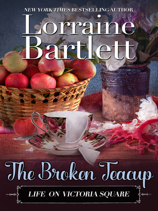 Title details for The Broken Teacup by Lorraine Bartlett - Available